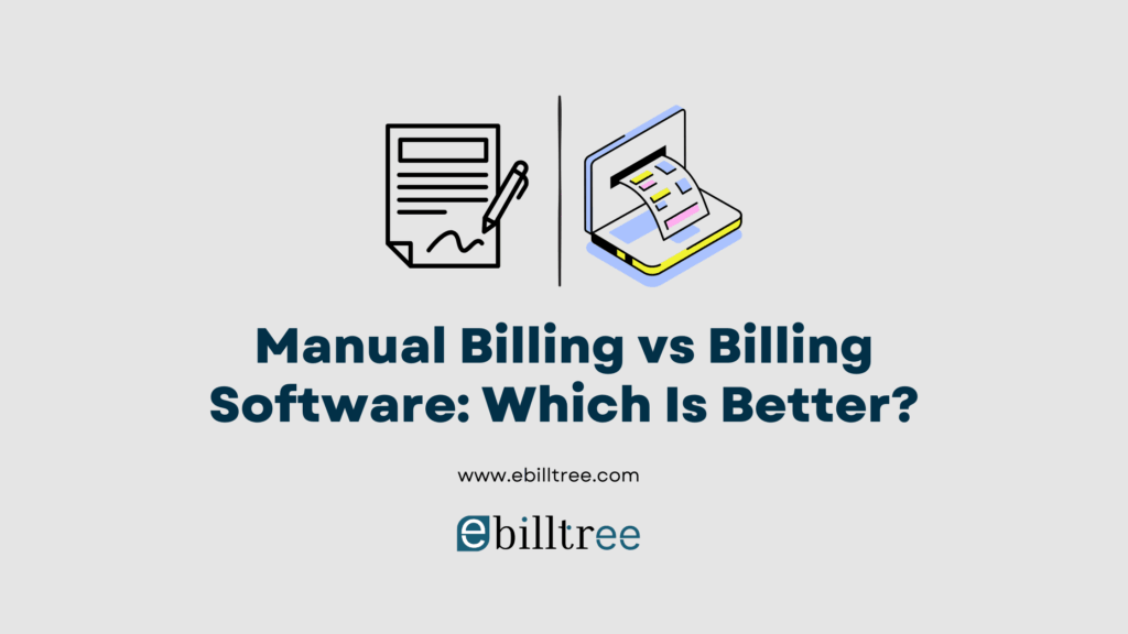 Manual Billing vs Billing Software