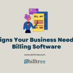 Signs Your Business Needs Billing Software
