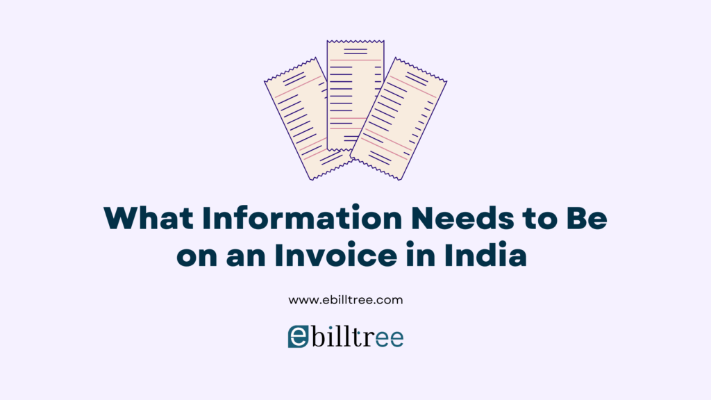 What Information Needs to Be on an Invoice in India