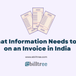 What Information Needs to Be on an Invoice in India
