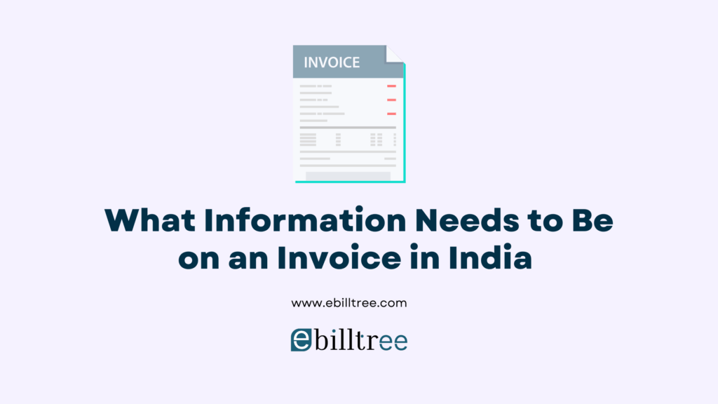 What Information Needs to Be on an Invoice in India